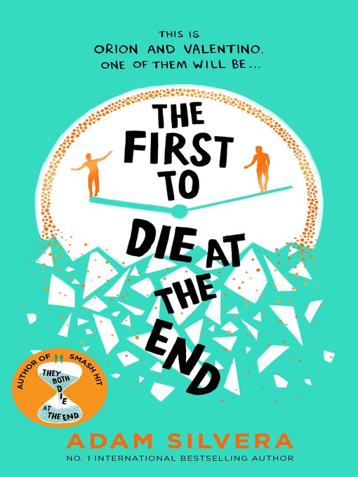Titeldetails für The First to Die at the End nach Adam Silvera - Verfügbar